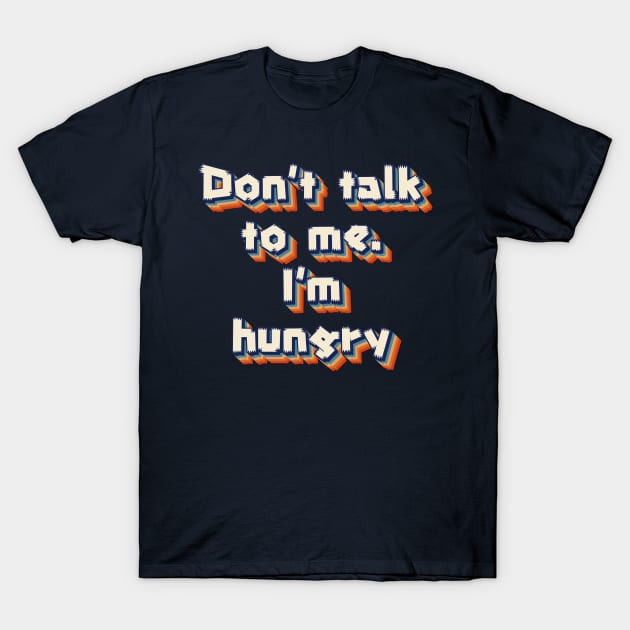 I'm Hungry T-Shirt by Jelly89